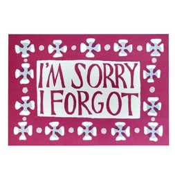 I'm Sorry I Forgot Card